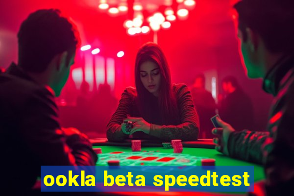 ookla beta speedtest