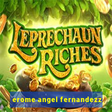 erome angel fernandezz