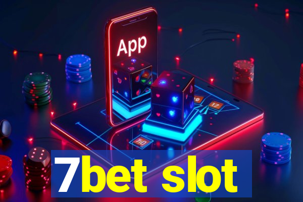 7bet slot