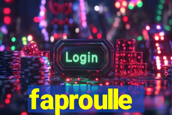 faproulle