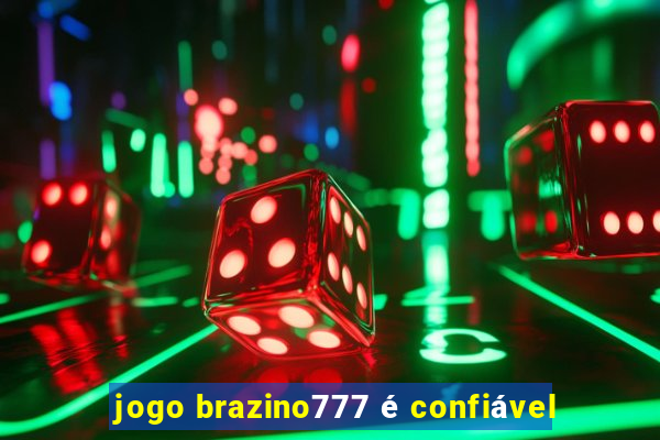 jogo brazino777 é confiável