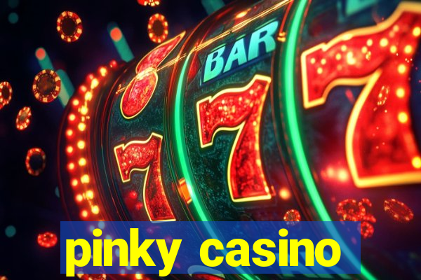 pinky casino