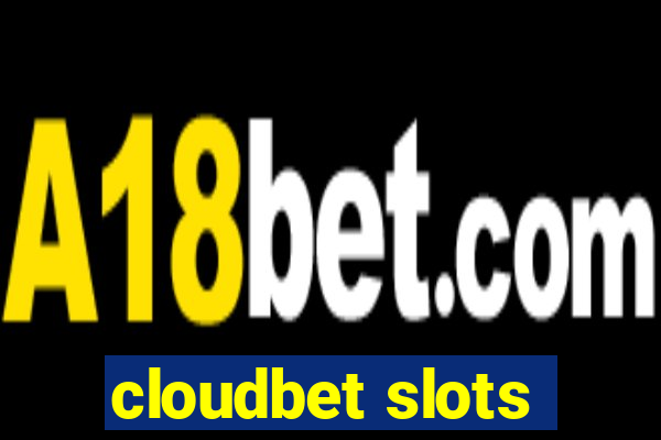 cloudbet slots