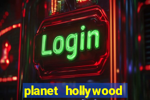 planet hollywood resort & casino in las vegas