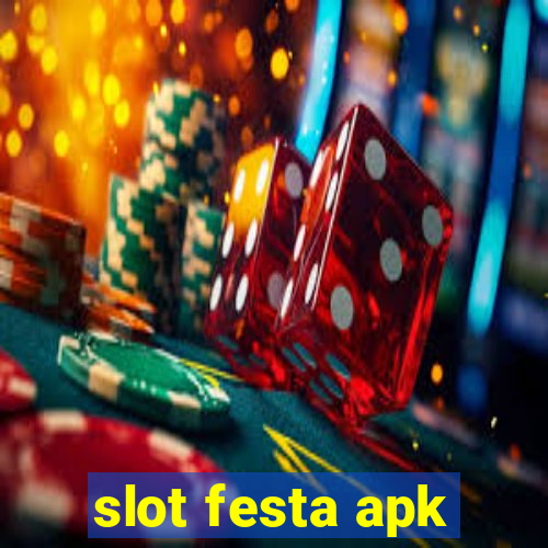 slot festa apk