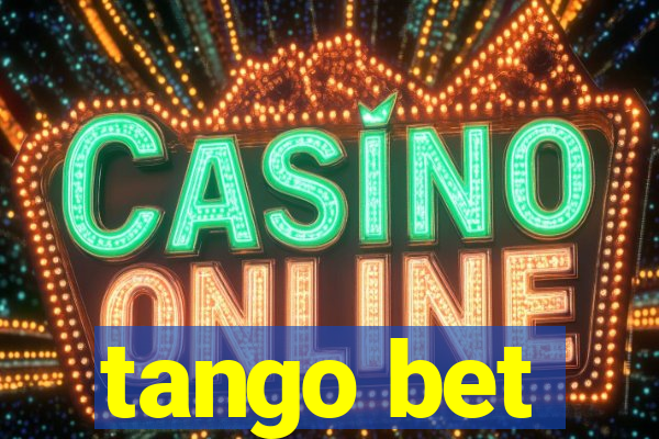 tango bet