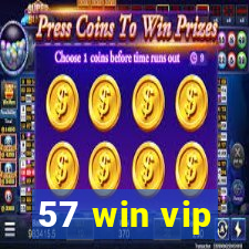 57 win vip