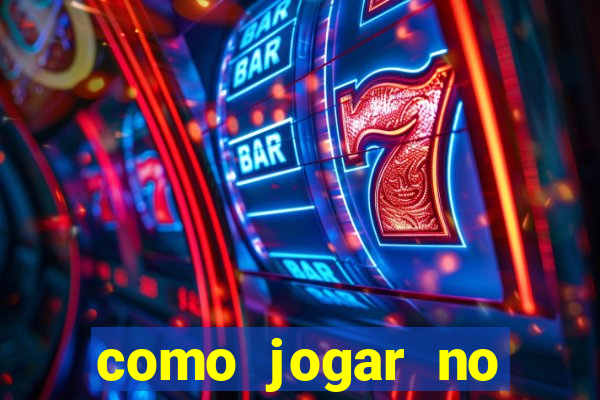 como jogar no tigre e ganhar