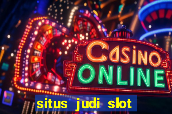 situs judi slot gacor terpercaya