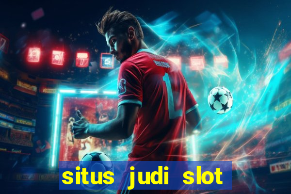 situs judi slot gacor terpercaya