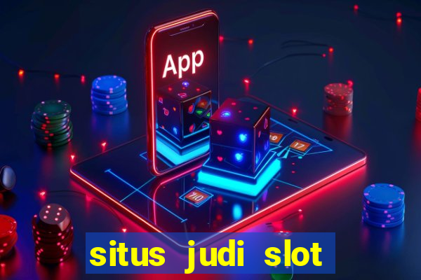 situs judi slot gacor terpercaya