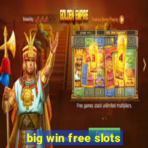 big win free slots