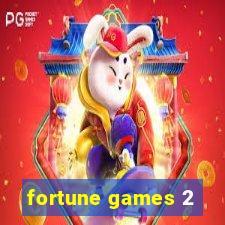 fortune games 2