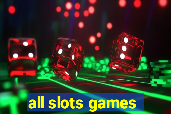 all slots games