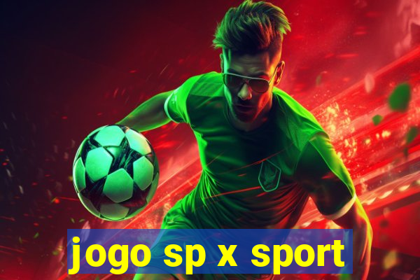 jogo sp x sport