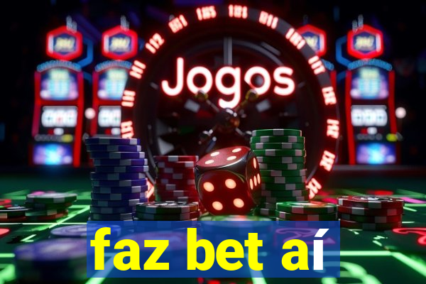 faz bet aí