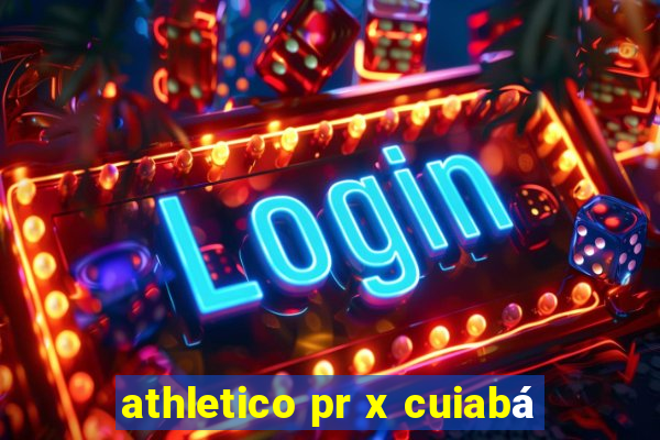 athletico pr x cuiabá