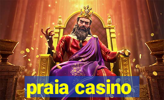 praia casino