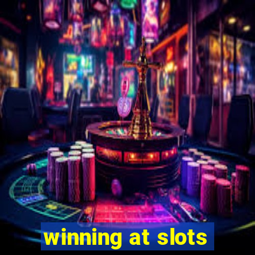 winning at slots