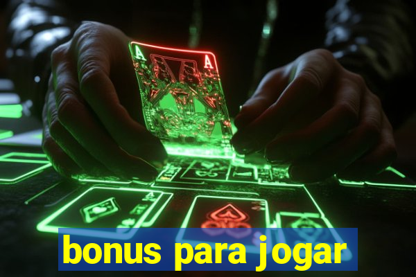 bonus para jogar