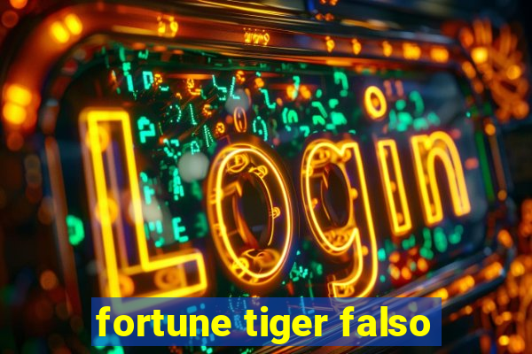 fortune tiger falso