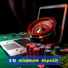 $10 minimum deposit casino australia 2021