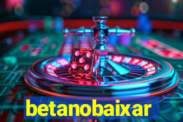 betanobaixar