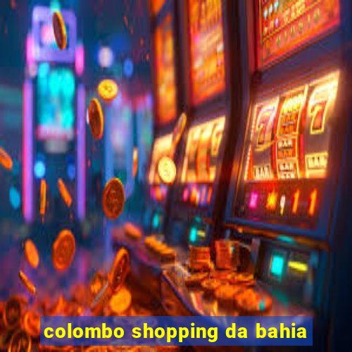 colombo shopping da bahia