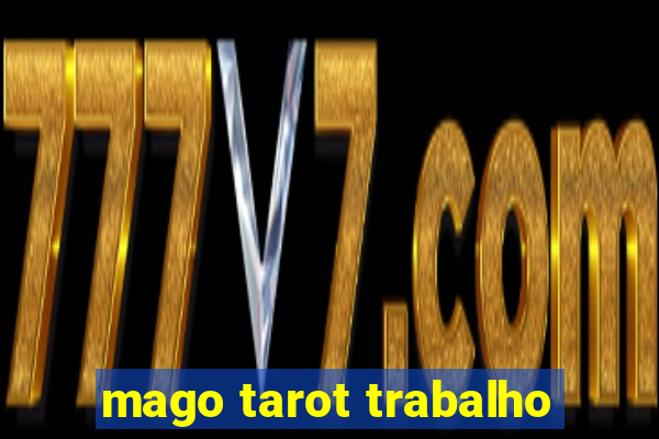 mago tarot trabalho