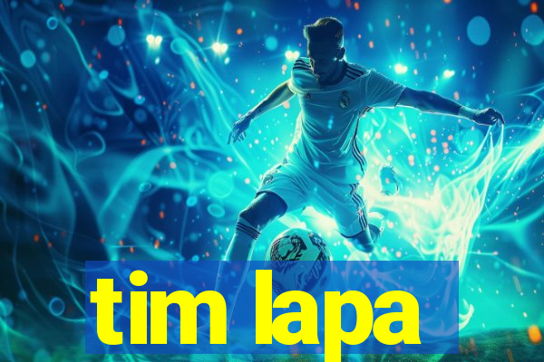 tim lapa