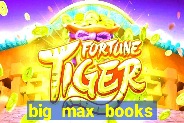 big max books unlimited slot