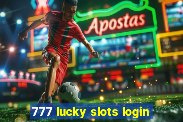 777 lucky slots login