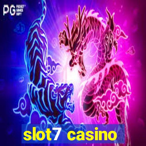 slot7 casino