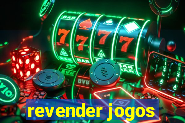 revender jogos