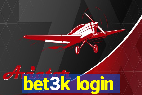 bet3k login