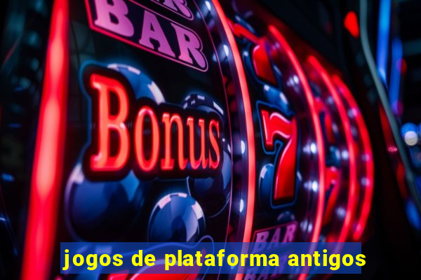 jogos de plataforma antigos