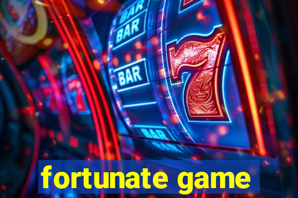 fortunate game