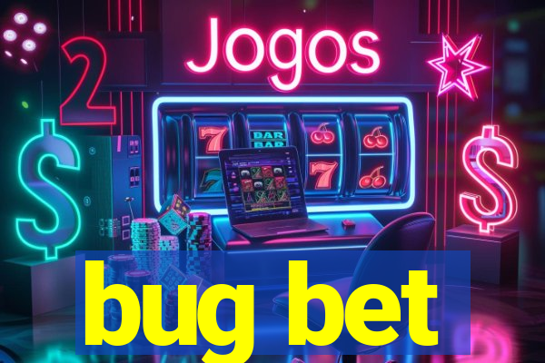 bug bet