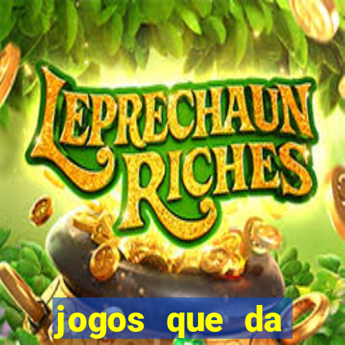 jogos que da dinheiro de verdade sem depositar