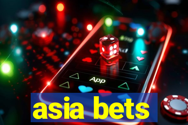 asia bets