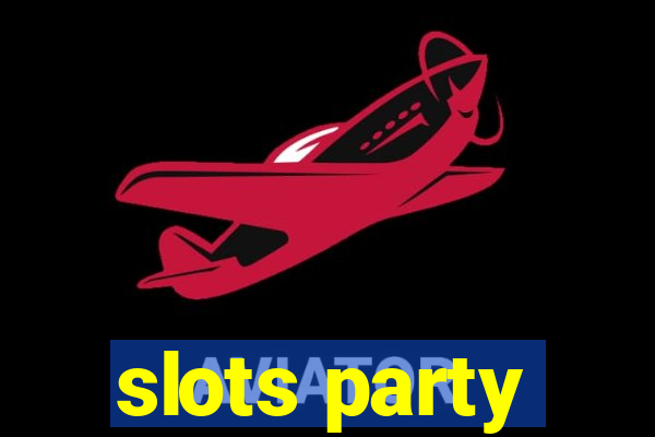 slots party