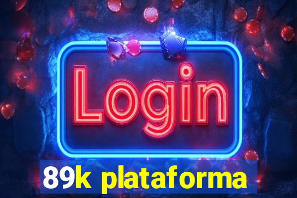 89k plataforma