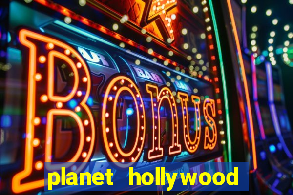 planet hollywood hotel & casino