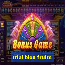 trial blox fruits