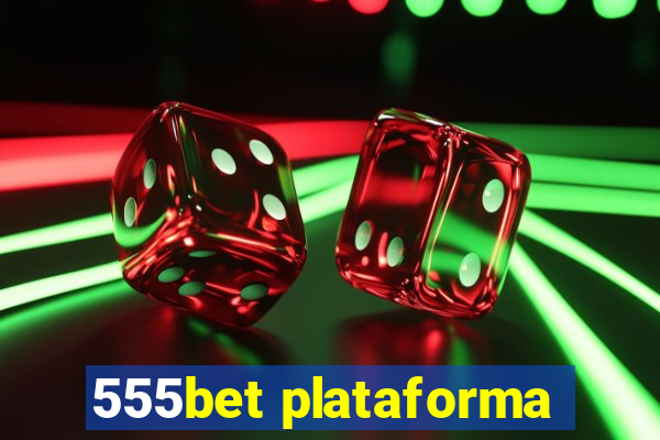 555bet plataforma