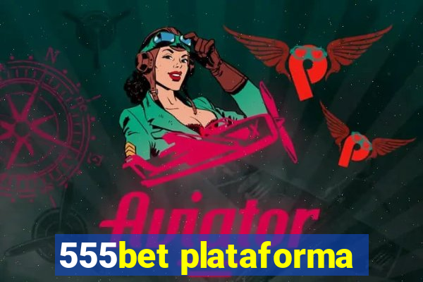 555bet plataforma