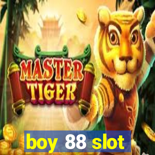 boy 88 slot