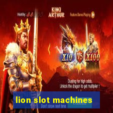 lion slot machines