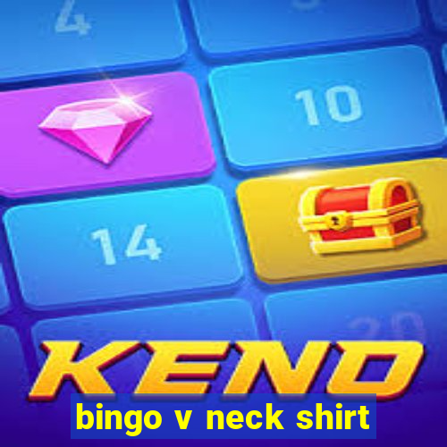 bingo v neck shirt