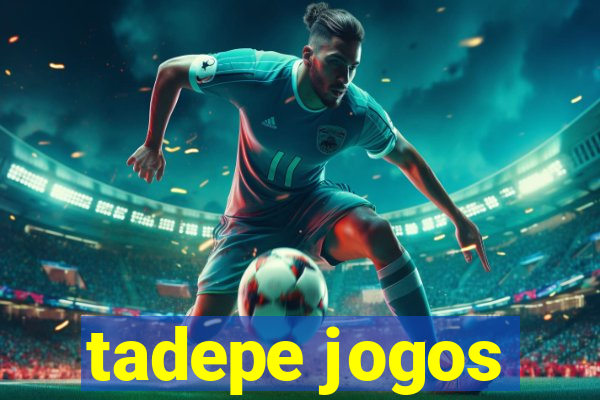 tadepe jogos